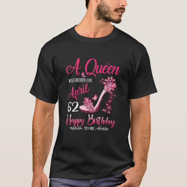 A Queen Was Born In April 1960 T 62Th Birthday Gif T-Shirt (Vorderseite)