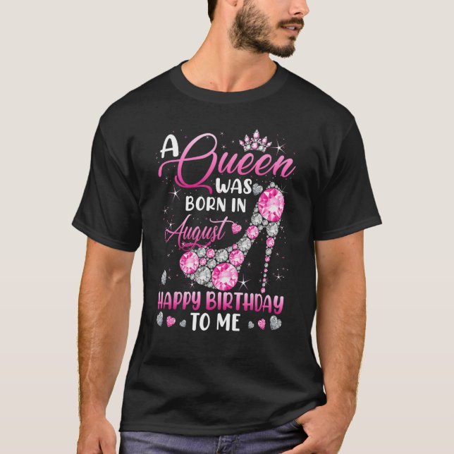A Queen Was Born In August Diamond Pink High Heels T-Shirt (Vorderseite)