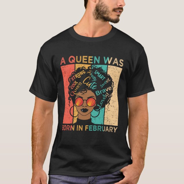 A Queen Was Born In February African American Blac T-Shirt (Vorderseite)