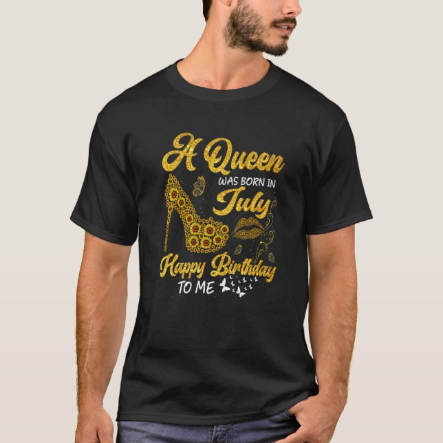A Queen Was Born In July Birthday Sunflower High H T-Shirt (Vorderseite)