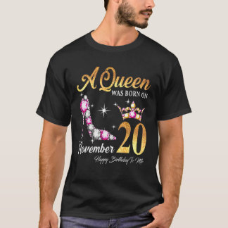 A Queen Was Born In November 20 Happy Birthday To T-Shirt