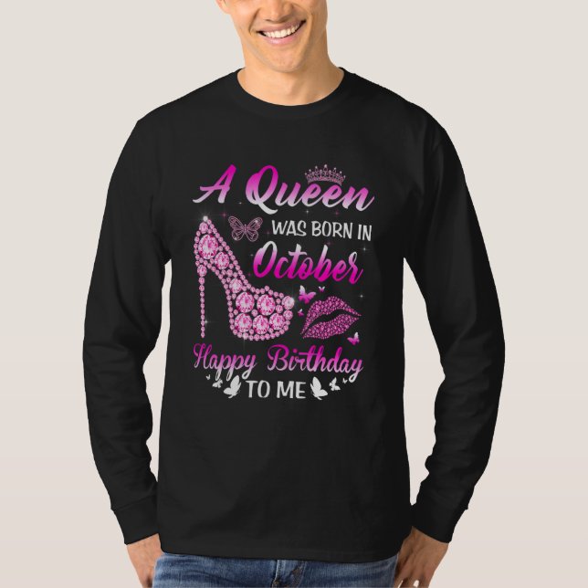 A Queen was born in October Birthday Women Girls H T-Shirt (Vorderseite)