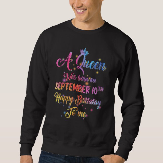 A Queen Was Born In September September 10th Birth Sweatshirt (Vorderseite)