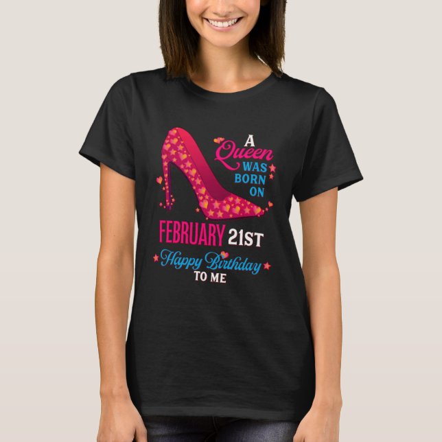 A Queen Was Born On February 21st  Girls Women T-Shirt (Vorderseite)