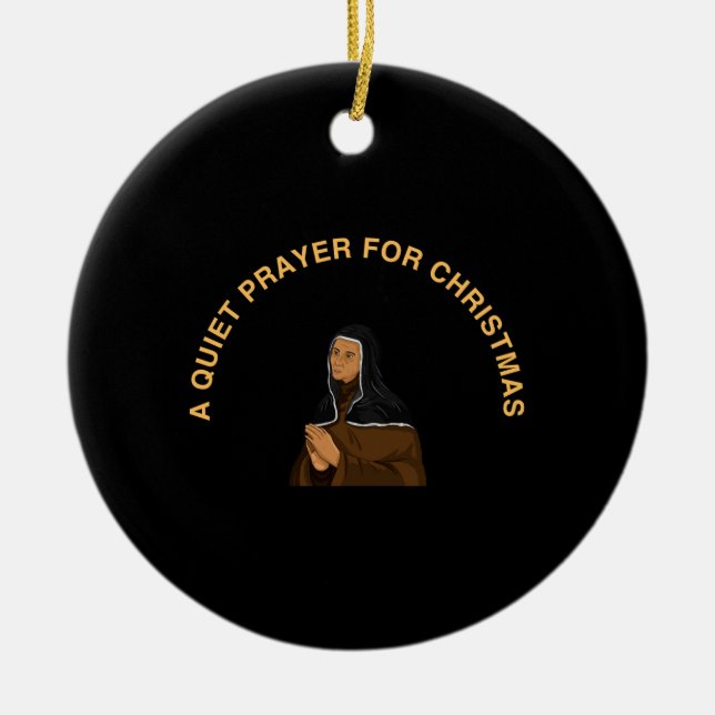A QUIET PRAYER FOR CHRISTMAS KERAMIK ORNAMENT (Vorne)