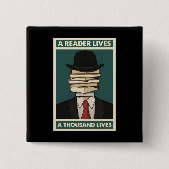 A Reader Lives a Thousand Lives Bibliophile Wisdom Button (Vorderseite)
