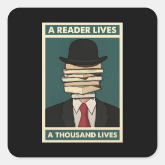 A Reader Lives a Thousand Lives Bibliophile Wisdom Quadratischer Aufkleber