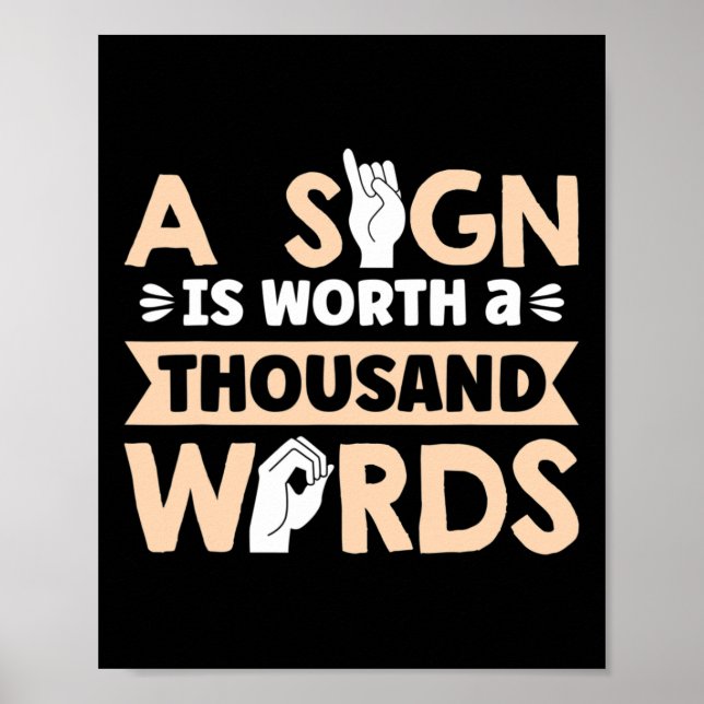 A Sign Is Worth A Thousand Words American Sign Lan Poster (Vorne)