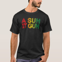 A Suit Guh Jamaica Patois Jamaican Slang Souven