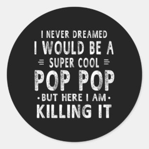 A super cool Pop Pop Grandpa Fathers Day Gift Men Runder Aufkleber