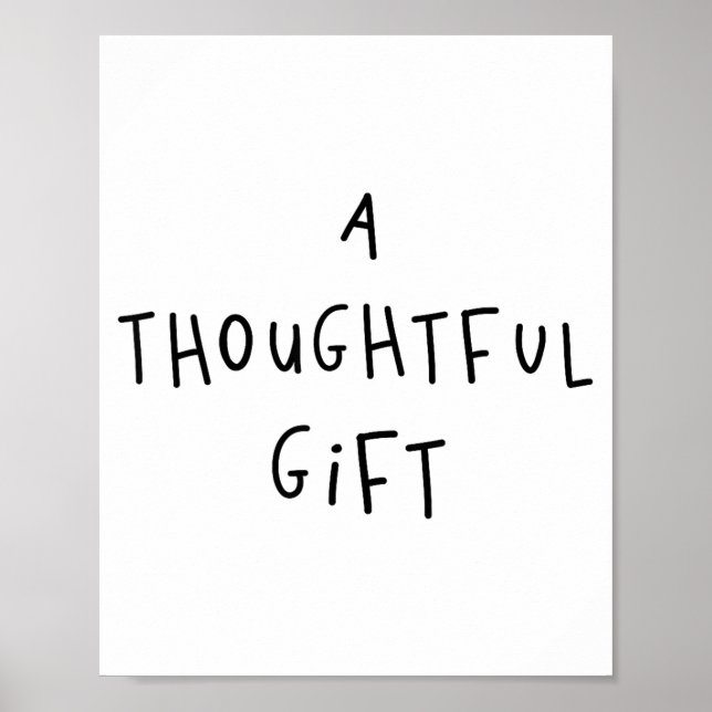A Thoughtful Gift Funny Gift  Poster (Vorne)