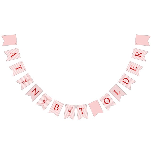 A Tini Bit Older Cute Bow Pink Red Birthday Wimpelkette (Alle)