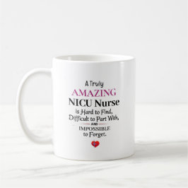 A Truly Amazing NICU Nurse Kaffeetasse