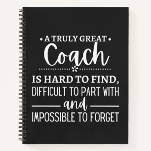 A Truly Great Coach is hard find Notizbuch