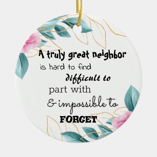 A Truly Great Neighbor Farewell Gift Keramik Ornament (Vorne)