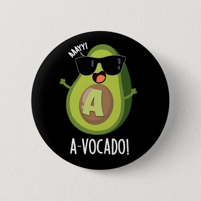 A vocado Funny Avocado Pun Dark BG Button (Vorderseite)