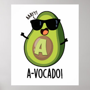 A-vocado Funny Avocado Pun Poster