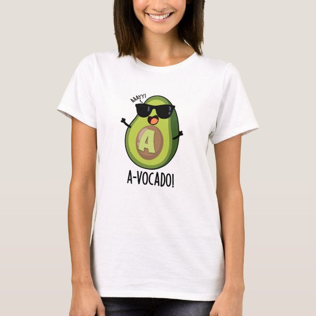 A-vocado Funny Avocado Pun T-Shirt (Vorderseite)