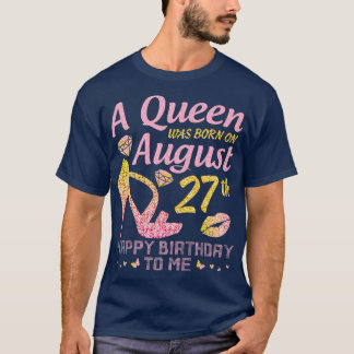 A war am 27. August Geboren Geburtstag zu mir Nan T-Shirt