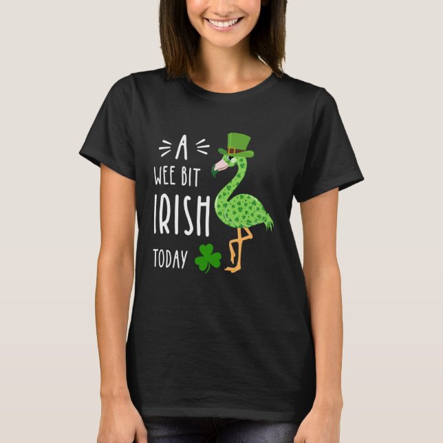 A Wee Bit Irish Today Flamingo Leprechaun St Patty T-Shirt (Vorderseite)