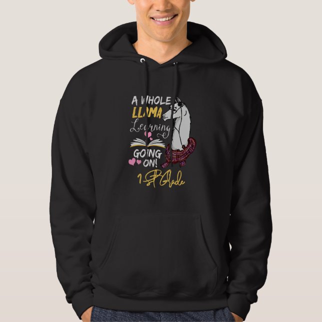 A Whole Llama Learning Going On In 1ST GRADE   Hoodie (Vorderseite)