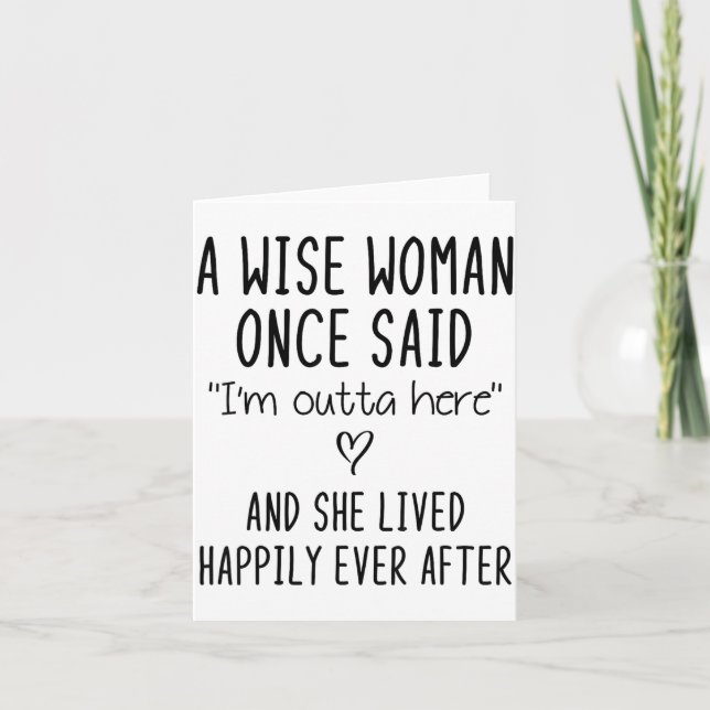A Wise Woman Once Said Funny Feminist Quote Gift  Karte (Vorderseite)