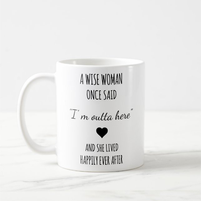 A Wise Woman Once Said Retirement Gift For Woman,  Kaffeetasse (Links)