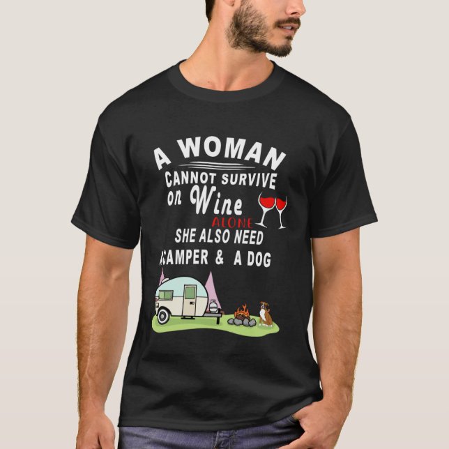 A Woman Can t Survive On Wine Alone Camper and a D T-Shirt (Vorderseite)