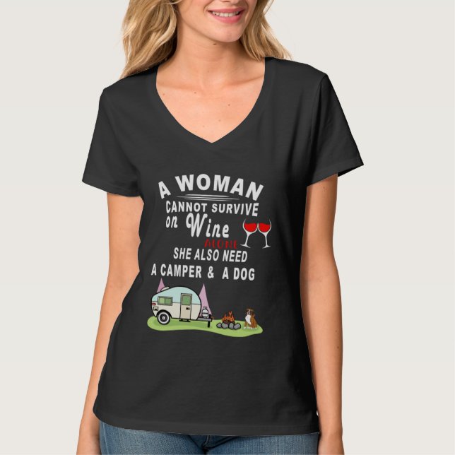 A Woman Can t Survive On Wine Alone Camper and a D T-Shirt (Vorderseite)