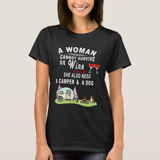 A Woman Can t Survive On Wine Alone Camper and a D T-Shirt (Vorderseite)