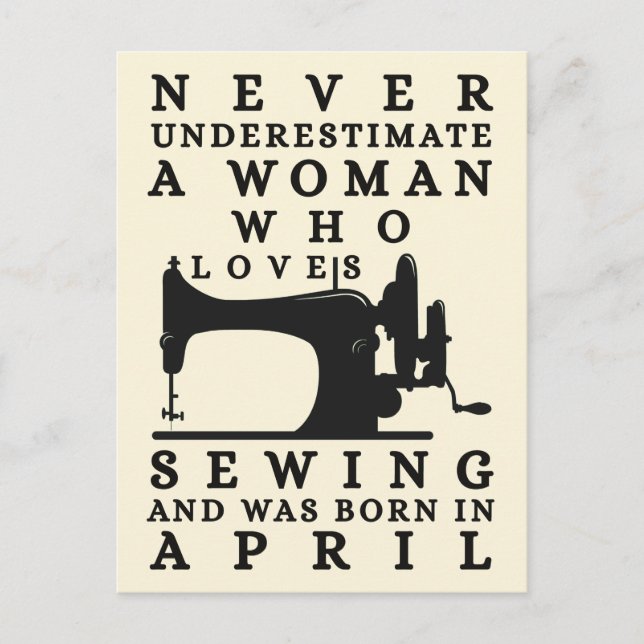  A Woman Who Loves Sewing And Was Born In April Postkarte (Vorderseite)