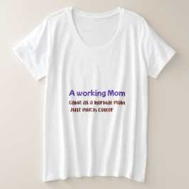 A Working Mom Same As normal Mom Just Much Cooler Große Größe T-Shirt