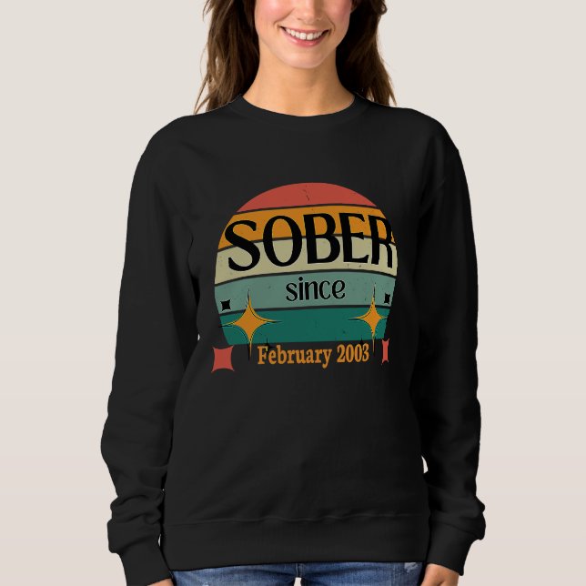 AA NA Celebrate Sobriety Since February2003 Sober  Sweatshirt (Vorderseite)
