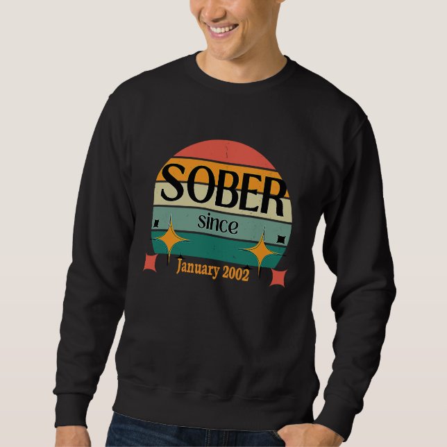 AA NA Celebrate Sobriety Since January 2002 Sober  Sweatshirt (Vorderseite)