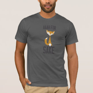 Aaaaah, für Fuchsgrund! T-Shirt