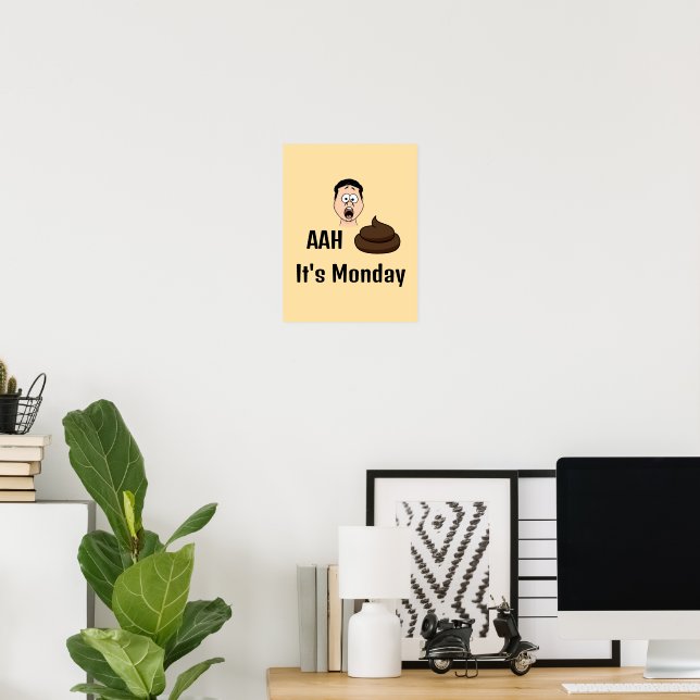 AAh S%# Es ist Montag Poster (Heimbüro)