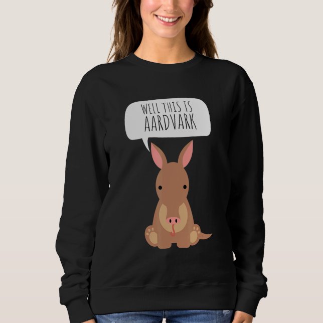 Aardvark Anteater African Ant Bear Edentate Armadi Sweatshirt (Vorderseite)