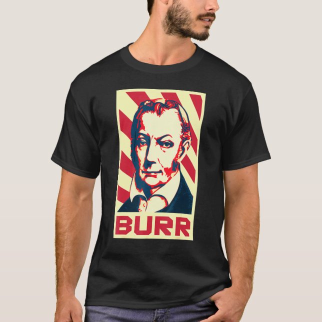 Aaron Burr Retro Propaganda T-Shirt (Vorderseite)