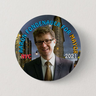 Aaron Fondenauer für NYC Mayor 2021 Button