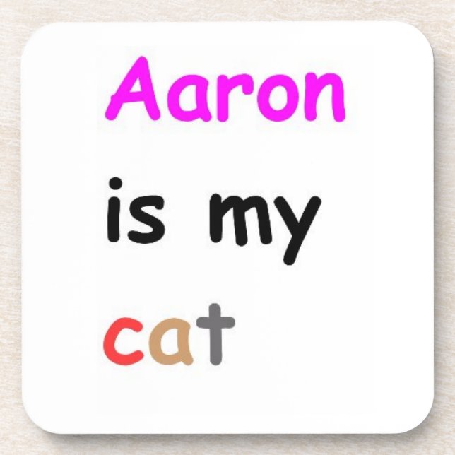 Aaron ist meine Katze Getränkeuntersetzer (Vorderseite)
