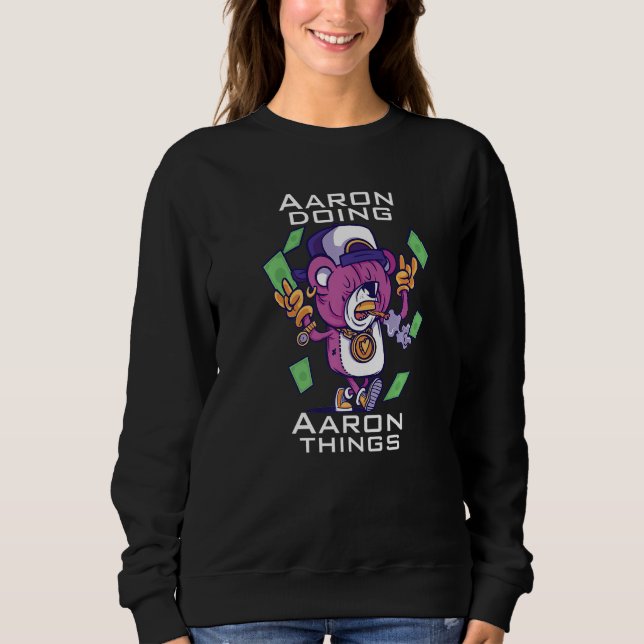 Aaron macht sweatshirt (Vorderseite)