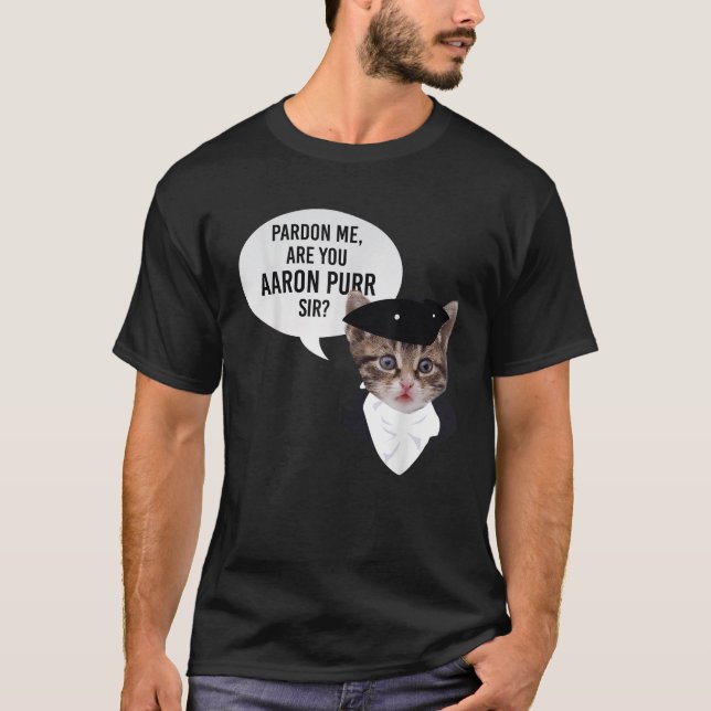 Aaron Purr Sir Funny Hamiltons Cat Lover Geschenke T-Shirt (Vorderseite)