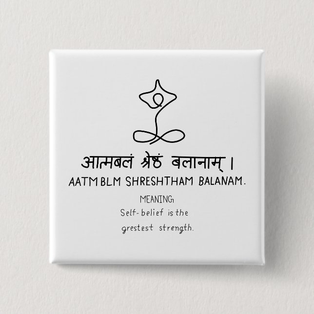 Aatmblm Shrestham Balanam - sanskrit quote Button (Vorderseite)