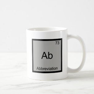 Ab - Abkürzung Funny Chemistry Element Symbol Kaffeetasse