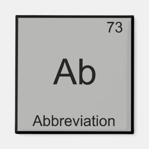 Ab - Abkürzung Funny Chemistry Element Symbol Magnet