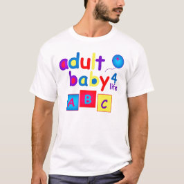 AB/Adult Baby für Leben-hellen Entwurf T-Shirt
