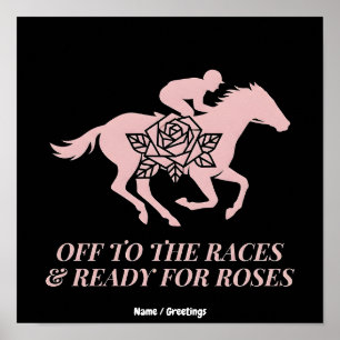 Ab in die Rennen & Bereit für Rosen Pferderennen Poster