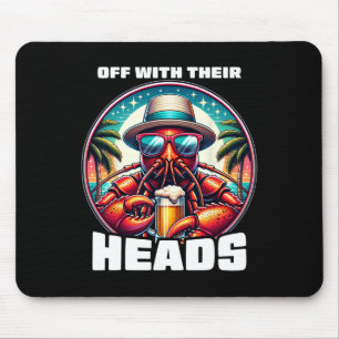 Ab Mit Ihren Köpfen Lustiger Crawfish-Koch Mardi G Mousepad