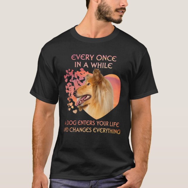 Ab und zu bekommt man eine raue Collie, die sich i T-Shirt (Vorderseite)