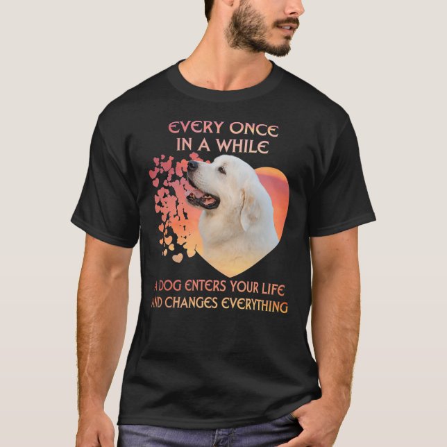 Ab und zu betritt ein Hund dein Leben großartig T-Shirt (Vorderseite)